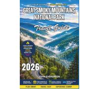 Great Smoky Mountains National Park Travel Guide 2026: Trails, Cabins, and Scenic Drives Through America’s Most Visited National Park