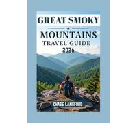 Great Smoky Mountains travel guide 2026: Explore the Mountains with Expert Tips and Stunning Visuals (VACATION DESTINATIONS)