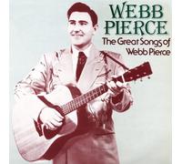Great Songs of Webb Pierce