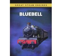 Great Steam Engines: Bluebell