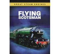 Great Steam Engines: Flying Scotsman