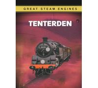 Great Steam Engines: Tenterden