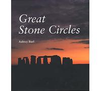 Great Stone Circles - Fables, Fictions, Facts