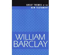 Great Themes of the New Testament (The William Barclay Library)