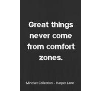 Great Things Never Come from Comfort Zones - A Classic Lined Notebook: A Minimalist Journal for Writing, Reflection, and Everyday Inspiration