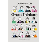 Great Thinkers: Simple Tools from 60 Great Thinkers to Improve Your Life ...