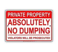 Great Tin Sign Aluminum Private Property Absolutely No Dumping Violators Will Be Prosecuted Restriction Caution Warning Notice Sign 8X12 Inch
