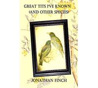 Great Tits I've Known (And Other Species)