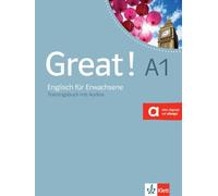 Great! Trainingsbuch mit Audio-CD A1: Englisch für Erwachsene