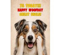 Great Uncle 75th Birthday Card (Funny Surprised Australian Shepherd Dog)