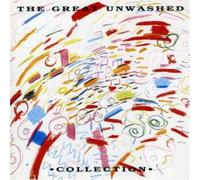 Great Unwashed - The Great Unwashed Collection