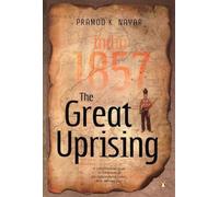 Great Uprising, The: India 1857