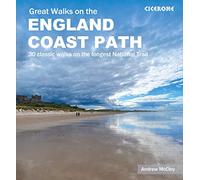 Great Walks on the England Coast Path: 30 classic walks on the longest National Trail (Cicerone Walking Guides)