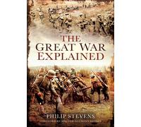 Great War Explained: A Simple Story and Guide