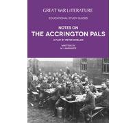 Great War Literature Notes on The Accrington Pals
