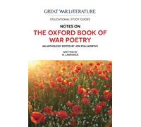 Great War Literature Notes on The Oxford Book of War Poetry