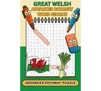 Great Welsh Challenging Advanced Pathways Word Search Book: Testing puzzles about Wales, easy-to-read format perfect gift for travelers, relaxing, ... Pathway Word Search around the World Series)