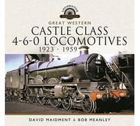 Great Western Castle Class 4-6-0 Locomotives 1923 - 1959 (Locomotive Portfolio)
