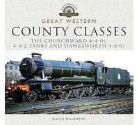 Great Western, County Classes: The Churchward 4-4-0 Tender, 4-4-2 Tanks and Hawksworth and 4-6-0 Tender Class (Locomotive Portfolio)