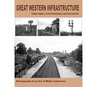 Great Western Infrastructure 1922 - 1934: Stations / Signalling / Trackwork
