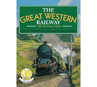 Great Western Railway 150 Years: 150 Glorious Years