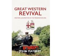 Great Western Revival: Western Locomotives in the Preservation Era