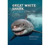 Great White Shark: Myth and Reality
