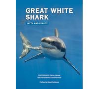 Great White Shark: Myth and Reality