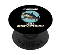 great white sharks Awesome like a great white shark PopSockets Adhesive PopGrip