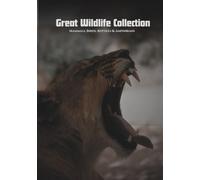 Great Wildlife Collection: Mammals, Birds, Reptiles & Amphibians