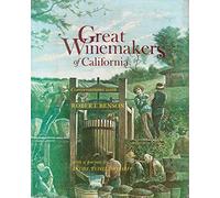 Great Winemakers of California: Conversations With Robert Benson