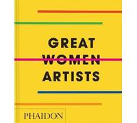 Great Women Artists: Compact Format (Phaidon Compacts)