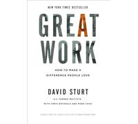 Great Work: How to Make a Difference People Love (BUSINESS BOOKS)