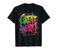 Great Work Motivational Quote Work You're Doing Great Job T-Shirt