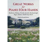 Great Works For Piano Four Hands (Dover Classical Piano Music: Four Hands)