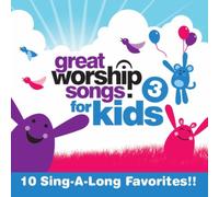 Great Worship Songs for Kids 3