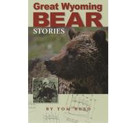 Great Wyoming Bear Stories