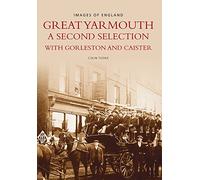 GREAT YARMOUTH A SECOND SELECTION: Images of England