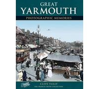 Great Yarmouth: Photographic Memories (The Francis Frith collection)