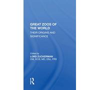 Great Zoos Of The World – Their Origins And Significance – Routledge