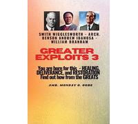 Greater Exploits - 3 You are Born For this - Healing, Deliverance and Restoration: You are Born for This - Healing, Deliverance and Restoration - Find out how from the Greats