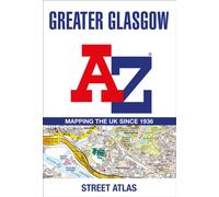 Greater Glasgow A-Z Street Atlas : Navigate Your Way Around Glasgow with Ease Using Trusted Mapping