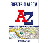 Greater Glasgow A-Z Street Atlas: Navigate your way around Glasgow with ease using trusted mapping