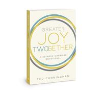 Greater Joy Twogether: A 52-week Marriage Devotional