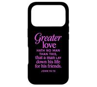 Greater Love Hath No Man John 15:13 Bible Verse Scripture Case for iPhone 17 Pro