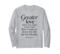 Greater Love Hath No Man John 15:13 Bible Verse Scripture Long Sleeve T-Shirt