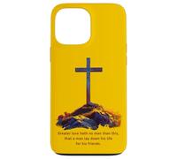 Greater Love Hath No Man Than This - John 15:13 Jesus Cross Case for iPhone 13 Pro Max