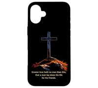 Greater Love Hath No Man Than This - John 15:13 Jesus Cross Case for iPhone 16 Plus