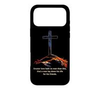 Greater Love Hath No Man Than This - John 15:13 Jesus Cross Case for iPhone 17 Pro Max