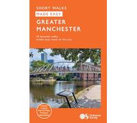 Greater Manchester Short Walks Made Easy | Ordnance Survey | 10 Accessible Walks For Everybody | Guidebook | England | Walks | Urban | Adventure: 10 Leisurely Walks (OS Short Walks Made Easy)